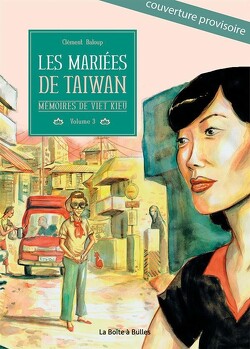 Couverture de Mémoires de Viet Kieu, tome 3 : Les Mariées de Taïwan