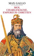 Moi, Charlemagne, Empereur chrétien