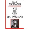 Vie de Guy de Maupassant	