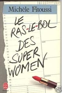 Le ras le bol des super women - Livre de Michèle Fitoussi
