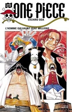 Couverture du livre : One Piece, Tome 25 : L'homme qui valait 100 millions