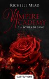 Vampire Academy, Tome 1 : Sœurs de sang