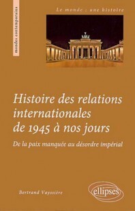 Couverture de Histoire des relations internationales de 1945 à nos jours
