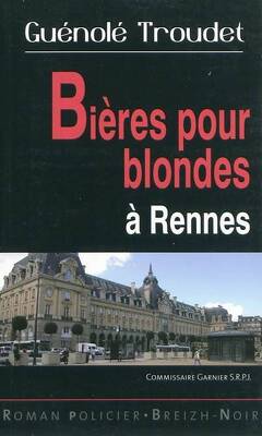 Couverture de Loïc Garnier, Tome 11 : Bières pour blondes à Rennes