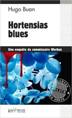 Couverture de Une enquête du commissaire Workan, Tome 1 : Hortensias blues