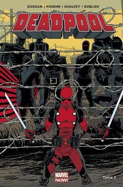 Couverture de Deadpool (Marvel Now!), Tome 3 : Le Bon, la Brute et le Truand