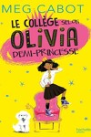 couverture Le Collège selon Olivia demi-princesse