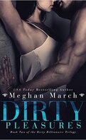 The Dirty Billionaire Trilogy, Tome 2 : Dirty Pleasures