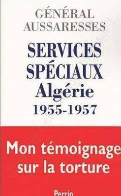 Couverture de Services spéciaux Algérie 1955-1957 : Mon témoignage sur la torture
