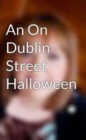 On Dublin Street, Tome 1.2 : An On Dublin Street Halloween