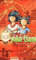 Yoko Tsuno - L'intégrale, Tome 5 : Sous le ciel de Chine