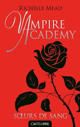 Couverture du livre : Vampire Academy, Tome 1 : Sœurs de sang