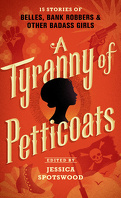 A Tyranny of Petticoats, Tome 1