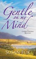 Caribou Crossing, Tome 3 : Gentle On My Mind