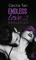 Endless Love, Tome 2 : Endless Seduction