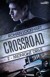 Crossroad, Tome 2 : Midnight Drive