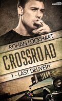 Crossroad, Tome 1 : Last Delivery