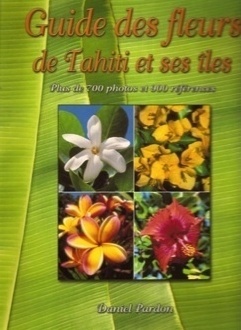 Couverture de Guide des fleurs de Tahiti et ses îles