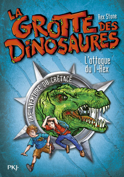 Couverture de La grotte des dinosaures, Tome 1 : L'attaque du T-Rex