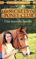 Les secrets du poney-club, Tome 2 : Une nouvelle famille