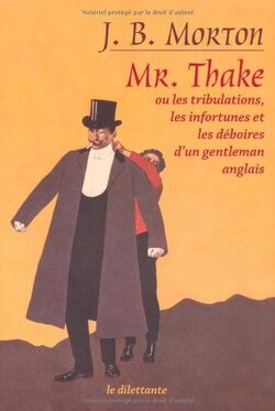 Couverture de Mr Thake ou Les tribulations, les infortunes et les déboires d'un gentleman anglais