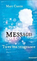 Messages, Tome 2 : Tu es ma Vengeance