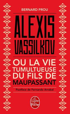 Couverture de Alexis Vassilkov ou la Vie tumulteuse du fils de Maupassant