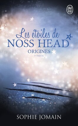 Couverture du livre : Les Étoiles de Noss Head, Tome 4 : Origines - Première partie