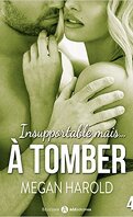 Insupportable mais... à tomber ! - Tome 4