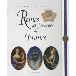 Couverture de Reines et favorites de France