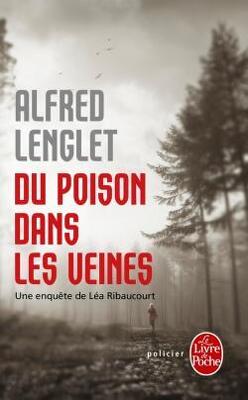 Couverture de Une enquête de Léa Ribaucourt, Tome 1 : Du poison dans les veines