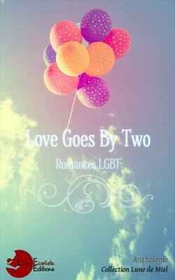 Couverture de Anthologie LGBT : Love Goes By Two