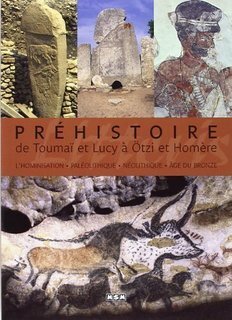 Couverture de Préhistoire : De Toumaï et Lucy à Ötzi et Homère