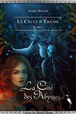 Couverture de Le Cycle d'Ékysse, Tome 1 : La Cité des abysses