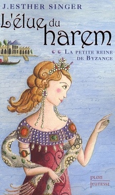 Couverture de L'élue du Harem, tome 2 : La petite reine de Byzance