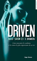 Driven, tome 3.5 : Raced