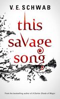 Monsters of Verity, tome 1 : This Savage Song