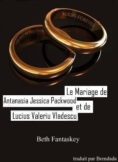 Couverture de Comment se débarrasser d'un vampire amoureux, Tome 1.5 : Le Mariage d'Antanasia Jessica Parkwood et Lucius Valeriu Vladescu