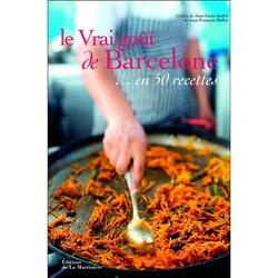 Couverture de Le vrai goût de Barcelone...en 50 recettes