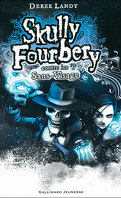 Skully Fourbery, tome 3: Skully Fourbery contre les Sans-Visage