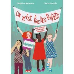 Couverture de On n'est pas des poupées : Mon premier manifeste féministe