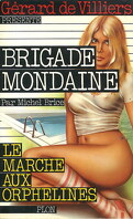 Brigade mondaine, Tome 5 : Le Marché aux orphelines