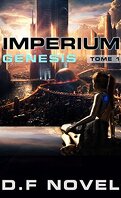 Imperium Genesis, Tome 1