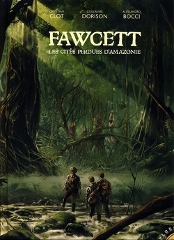 Couverture de Fawcett - Les cités perdues d'Amazonie