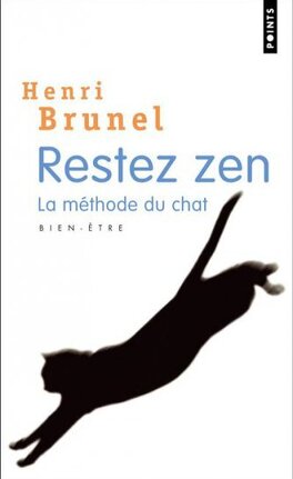Restez Zen La Methode Du Chat Livre De Henri Brunel