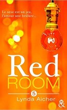 Red Room, Tome 5 : Tu assumeras tes désirs
