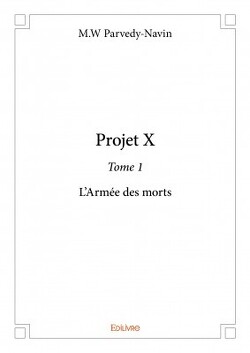 Couverture de Projet X, Tome 1 : L'Armée des morts
