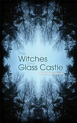Couverture du livre : The Witches of the Glass Castle, tome 1