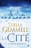 La Cité, Tome 2 : Le Trône Immortel