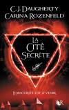 Le Feu secret, Tome 2 : La Cité secrète